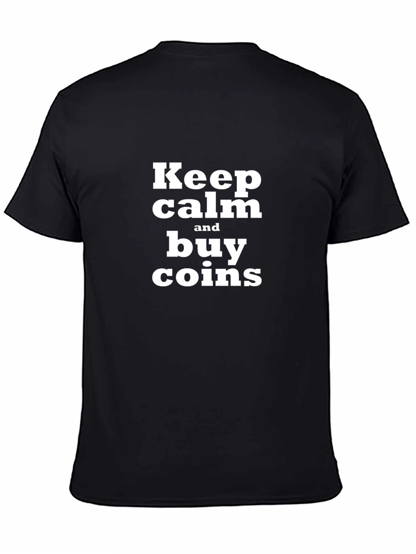 Keep Calm & Buy Coins Black T-Shirt