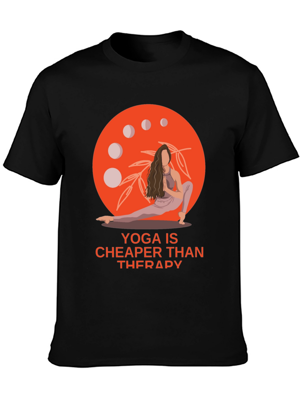 Yoga is Cheaper Than Therapy Graphic Tee
