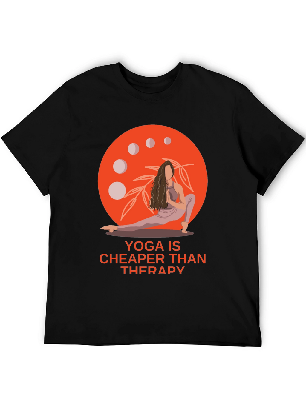 Yoga is Cheaper Than Therapy Graphic Tee