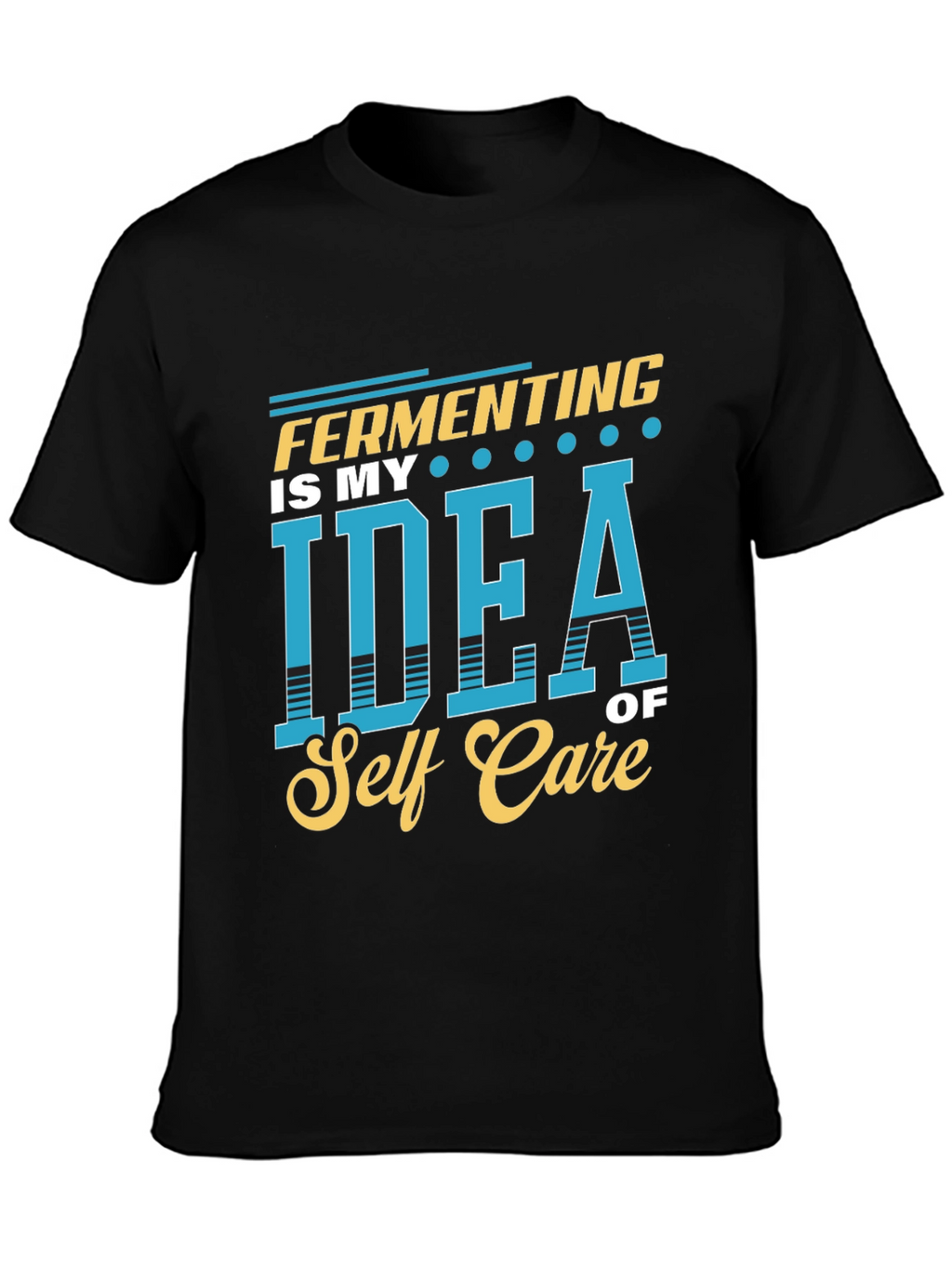 Fermenting Self Care Graphic T-Shirt