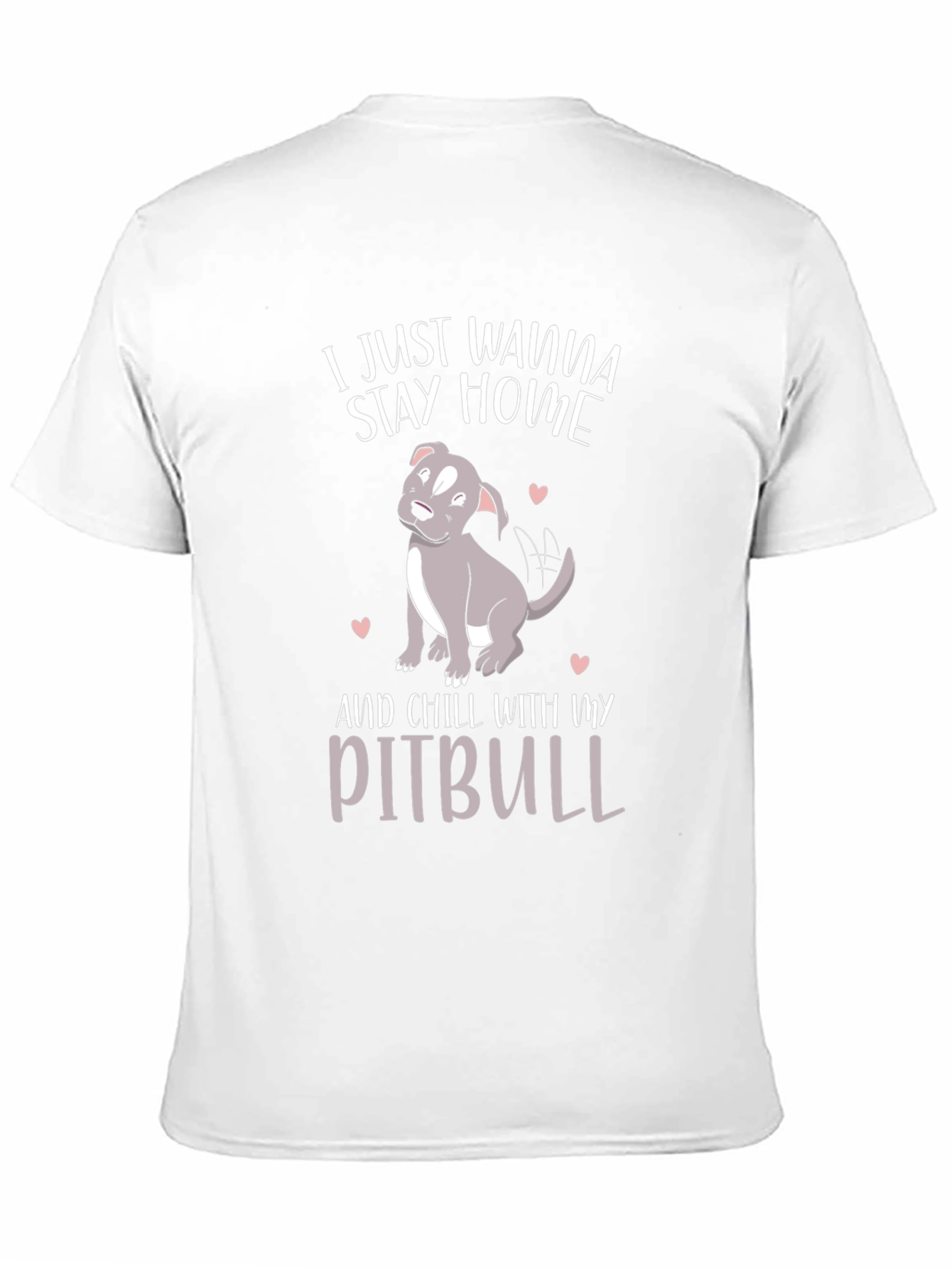 Stay Home Pitbull T-Shirt - Casual Cotton Tee