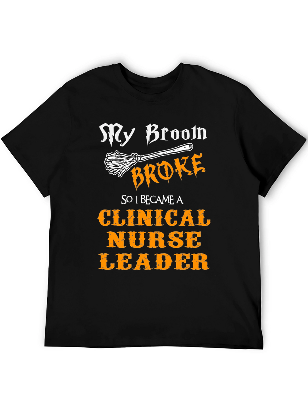 Funny Clinical Nurse Leader Halloween T-Shirt