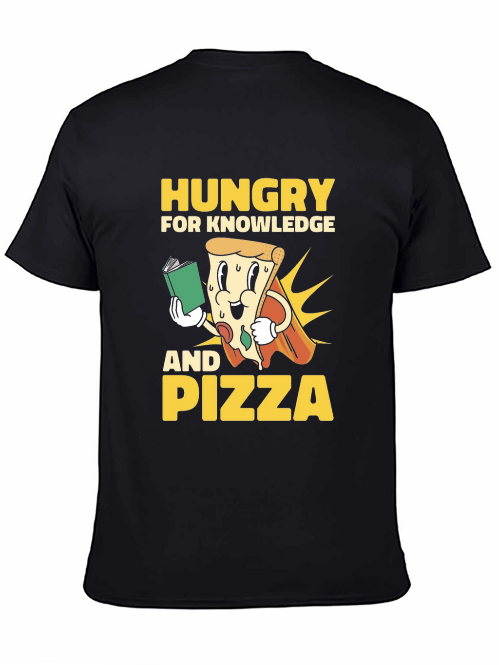Hungry for Knowledge and Pizza T-Shirt