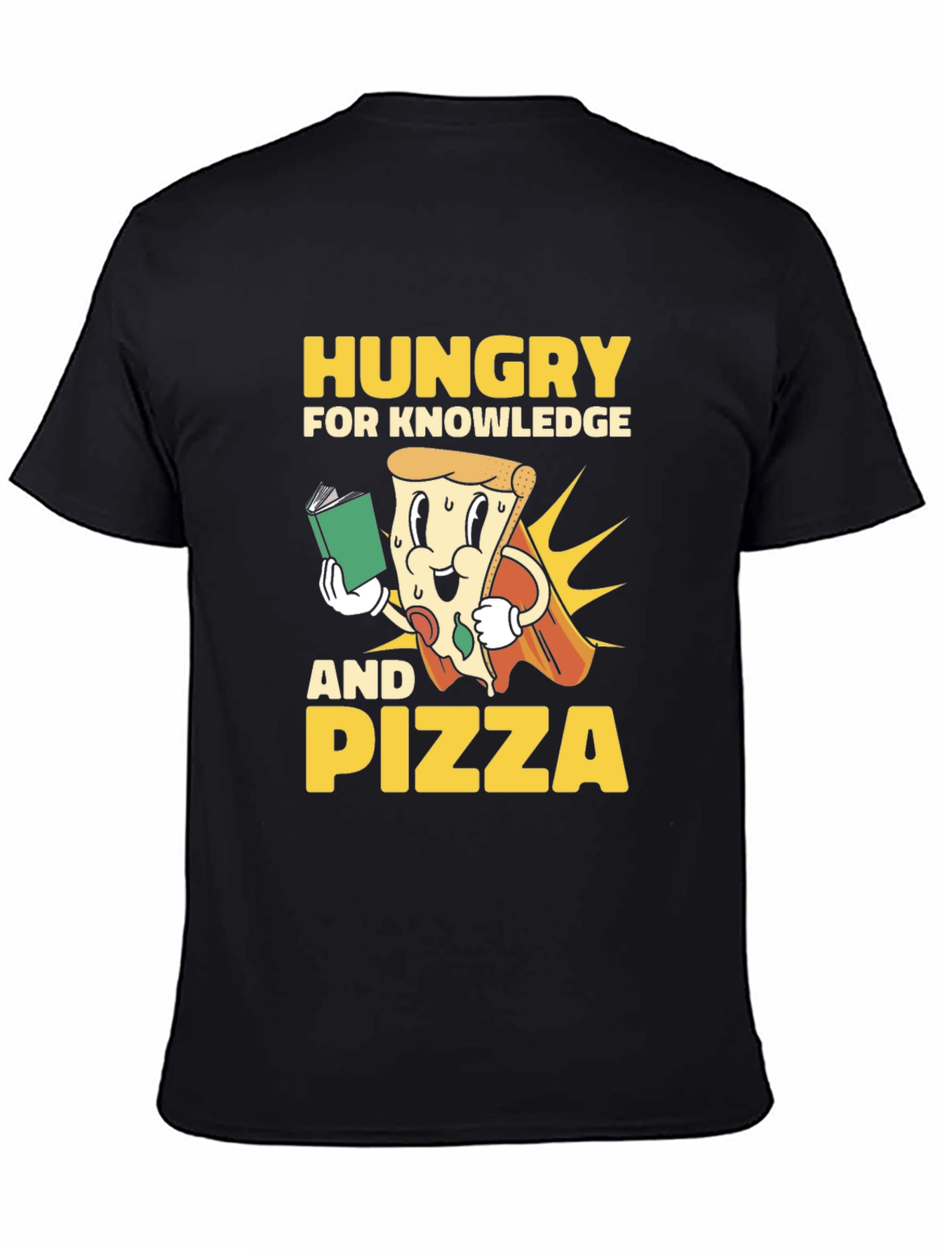 Hungry for Knowledge and Pizza T-Shirt