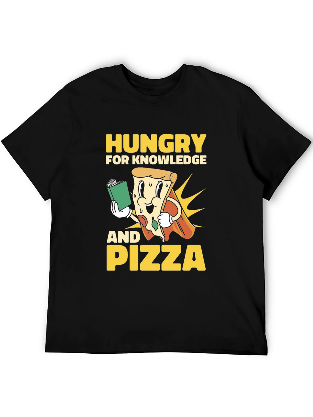 Hungry for Knowledge and Pizza T-Shirt