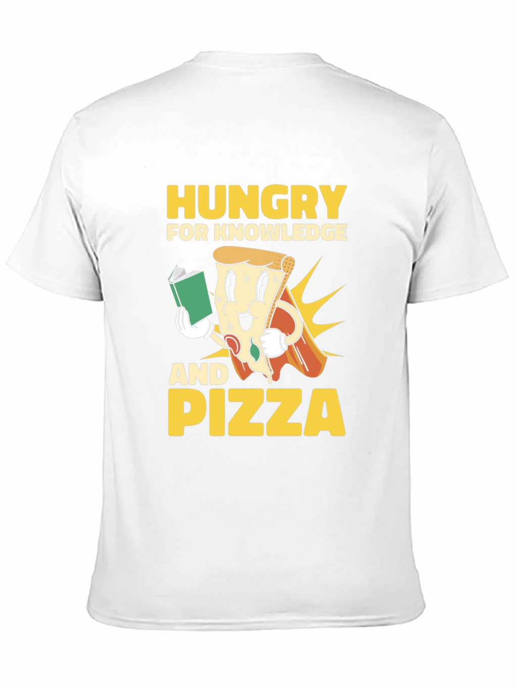 Hungry for Knowledge and Pizza T-Shirt