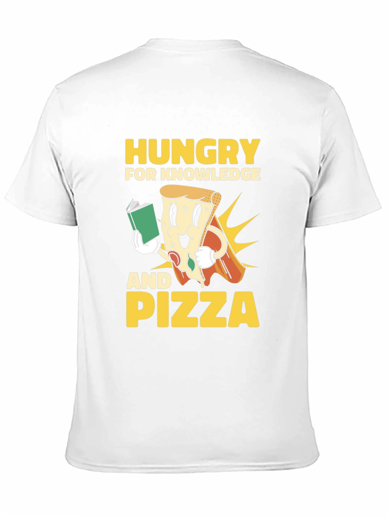 Hungry for Knowledge and Pizza T-Shirt
