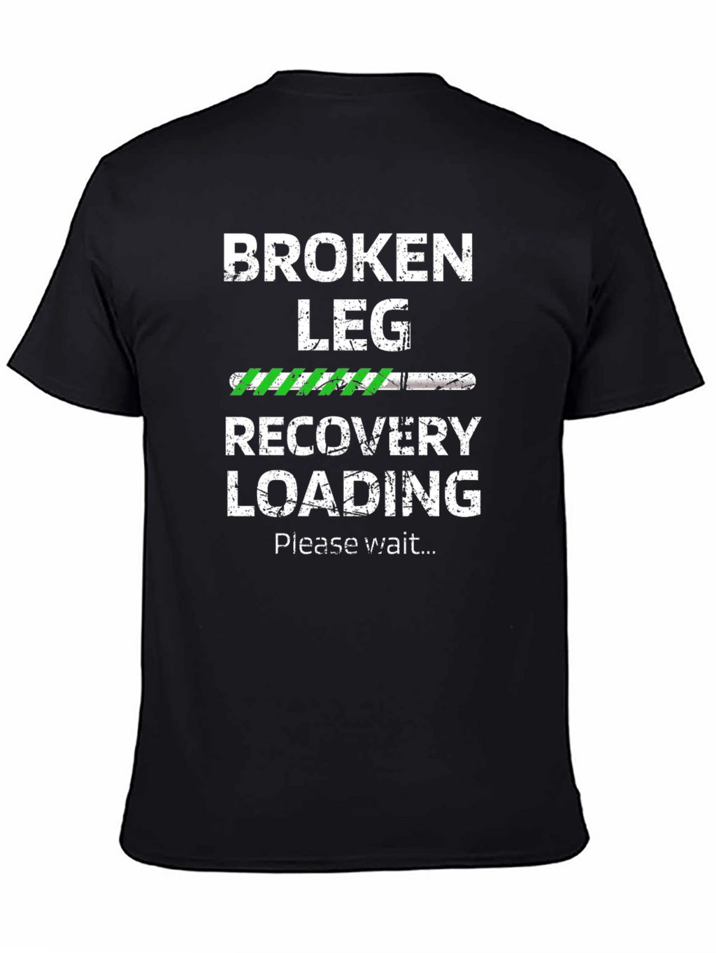 Broken Leg Recovery Loading T-Shirt