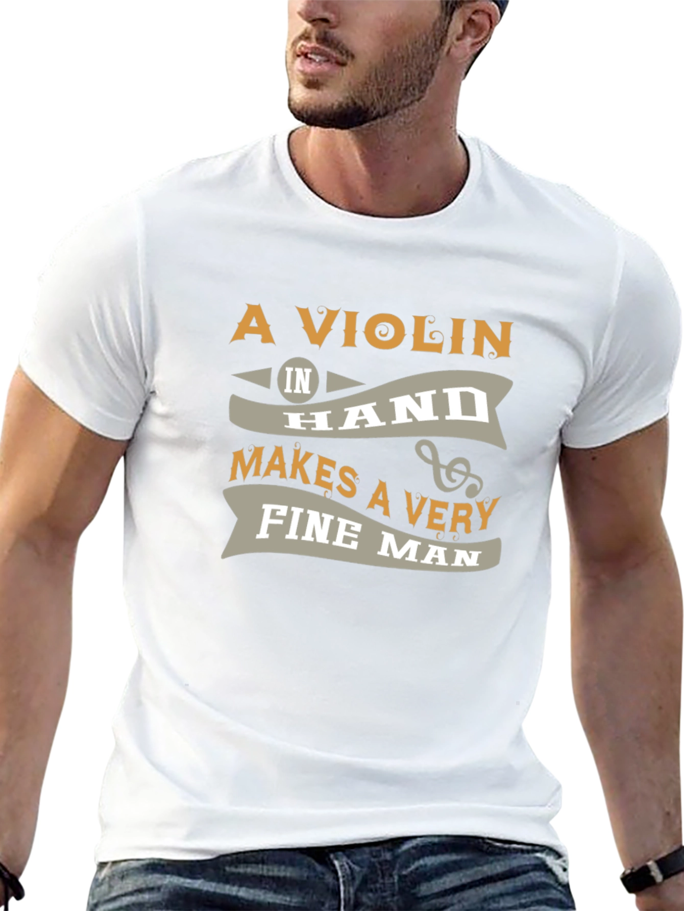 Violin in Hand Makes a Very Fine Man T-Shirt