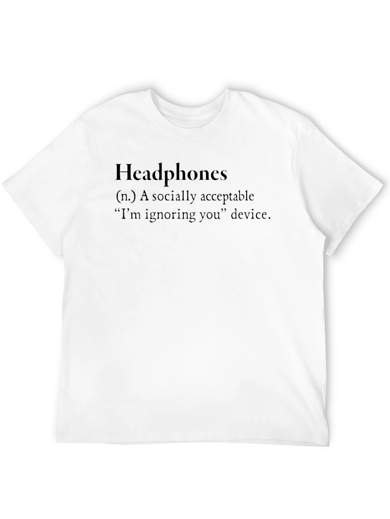 Headphones Definition T-Shirt - Funny Sarcastic Tee
