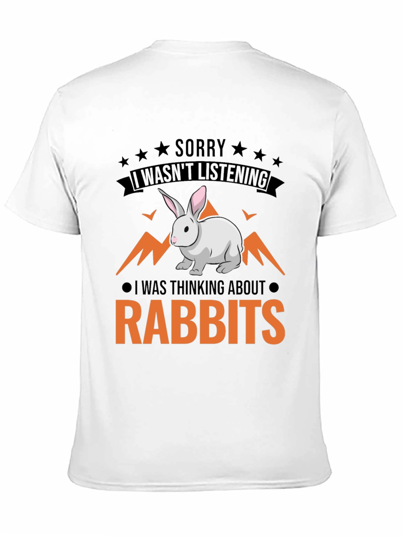 Rabbit Lover T-Shirt - Sorry I Wasnt Listening