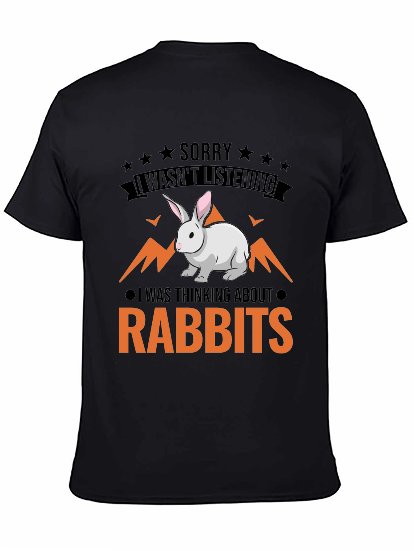 Rabbit Lover T-Shirt - Sorry I Wasnt Listening