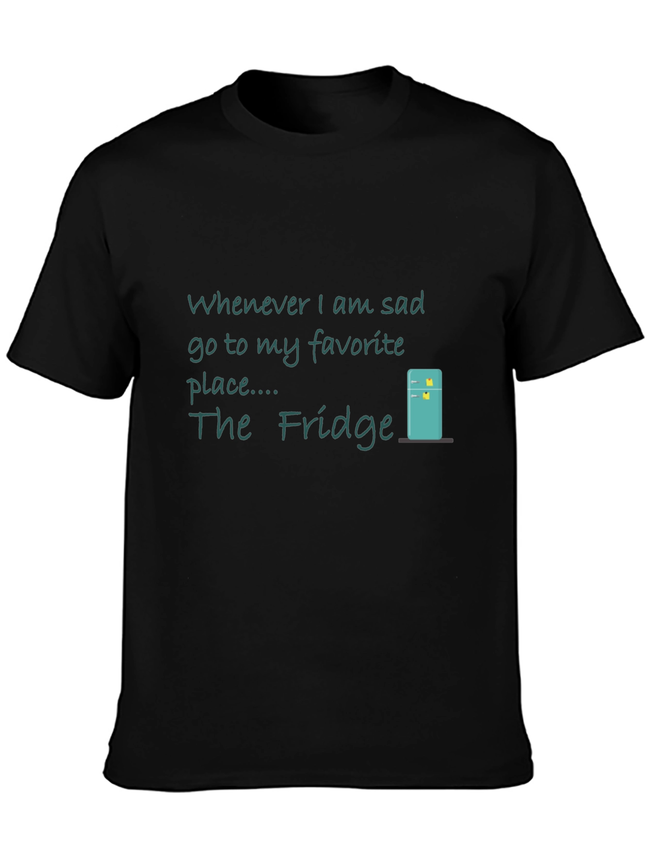 The Fridge T-Shirt - Whenever Im Sad Tee