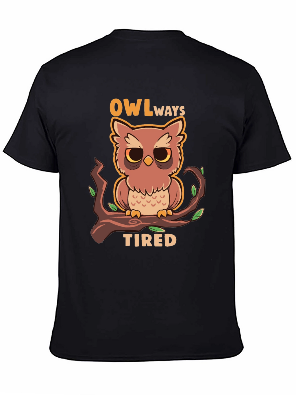 Owl Always Tired Graphic Tee