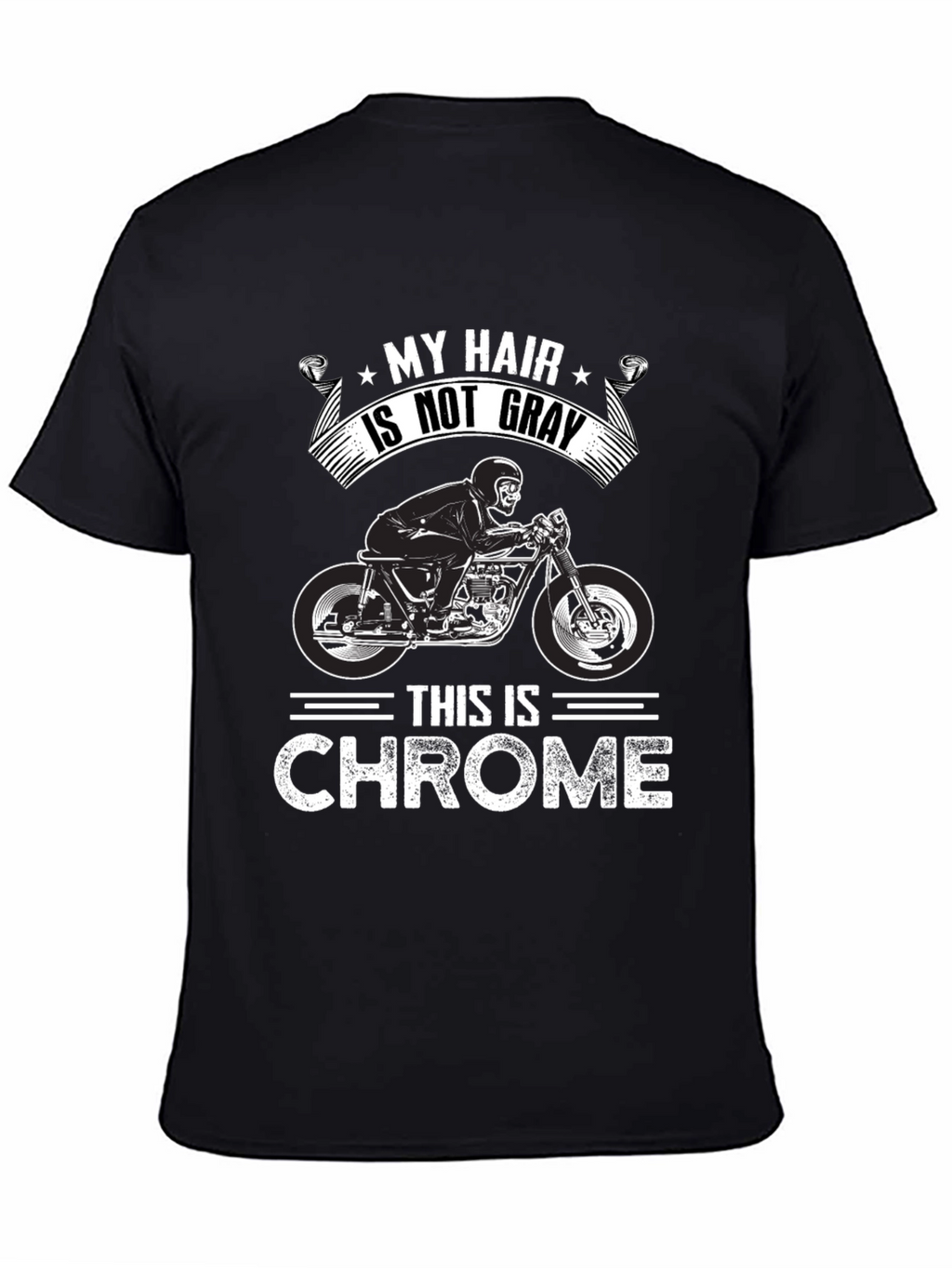 My Hair Is Not Gray This is Chrome T-Shirt