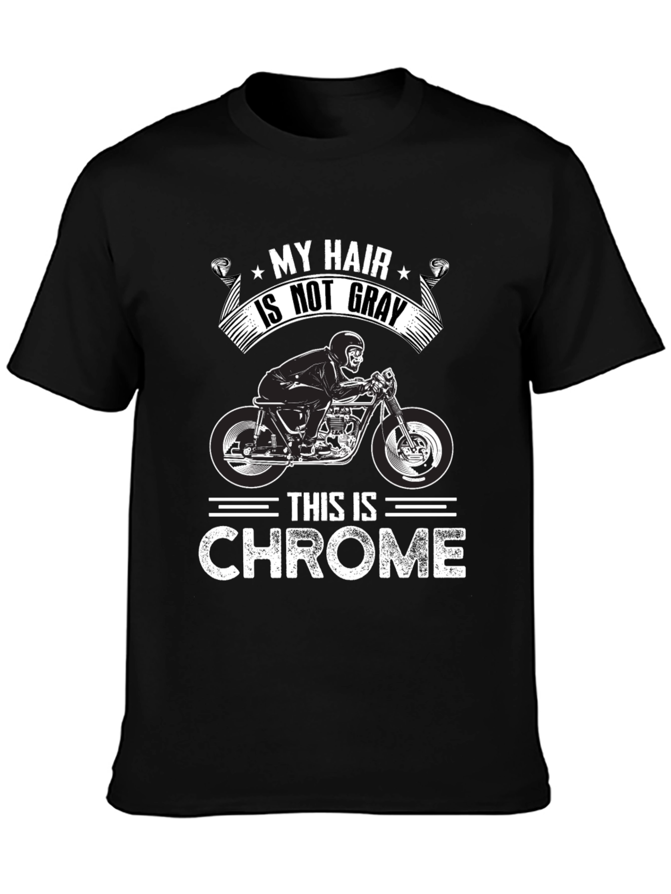 My Hair Is Not Gray This is Chrome T-Shirt