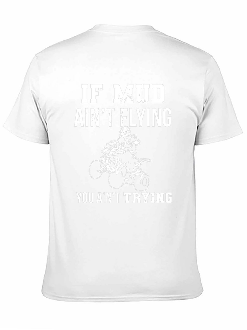 Mud Aint Flying ATV Rider T-Shirt