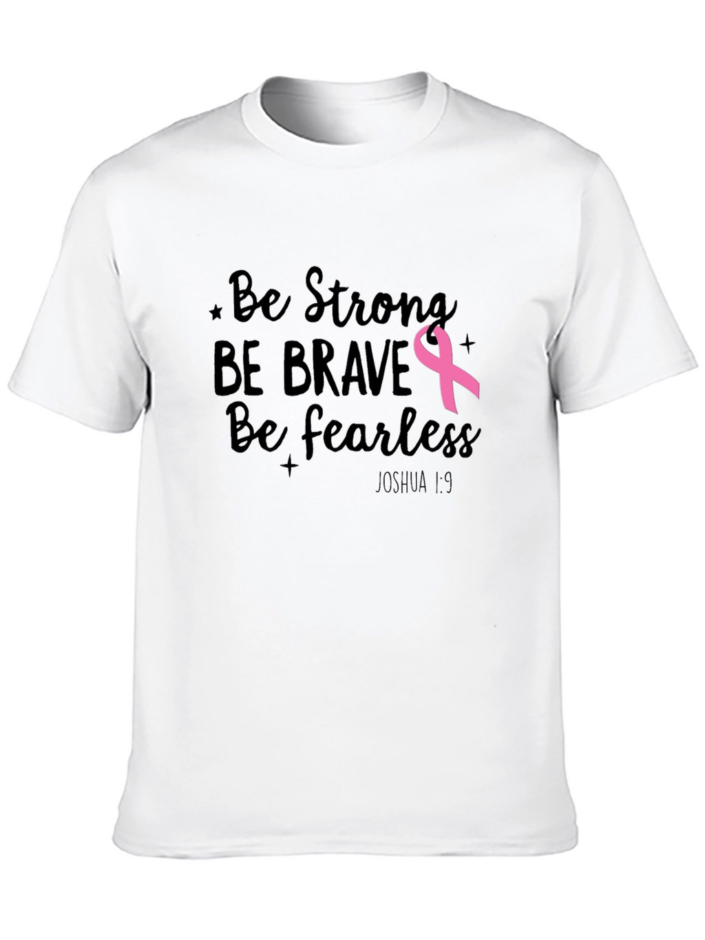 Be Strong Breast Cancer Awareness T-Shirt