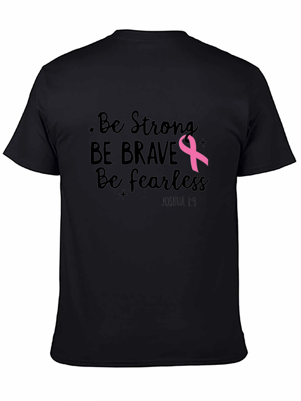 Be Strong Breast Cancer Awareness T-Shirt