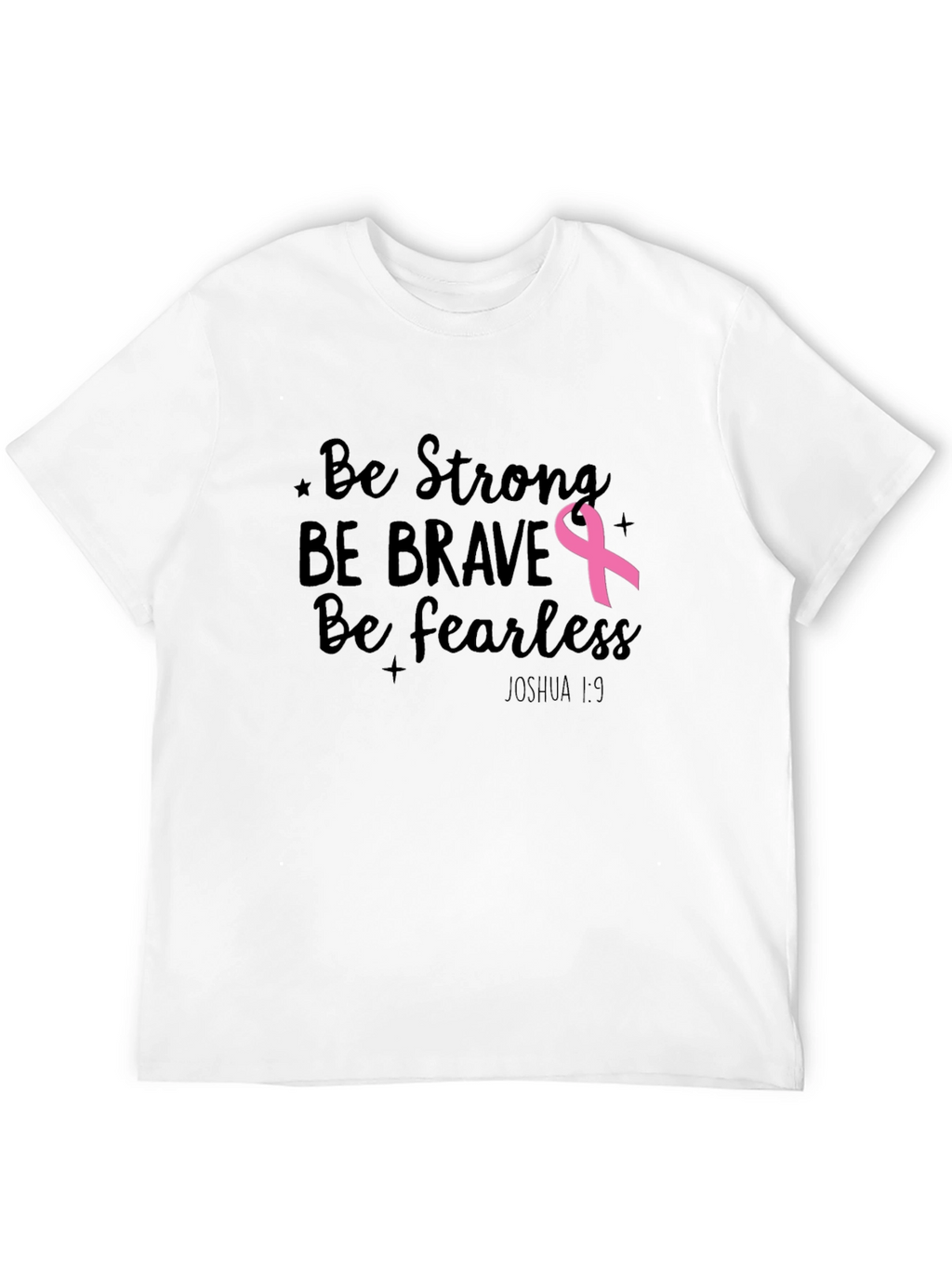 Be Strong Breast Cancer Awareness T-Shirt