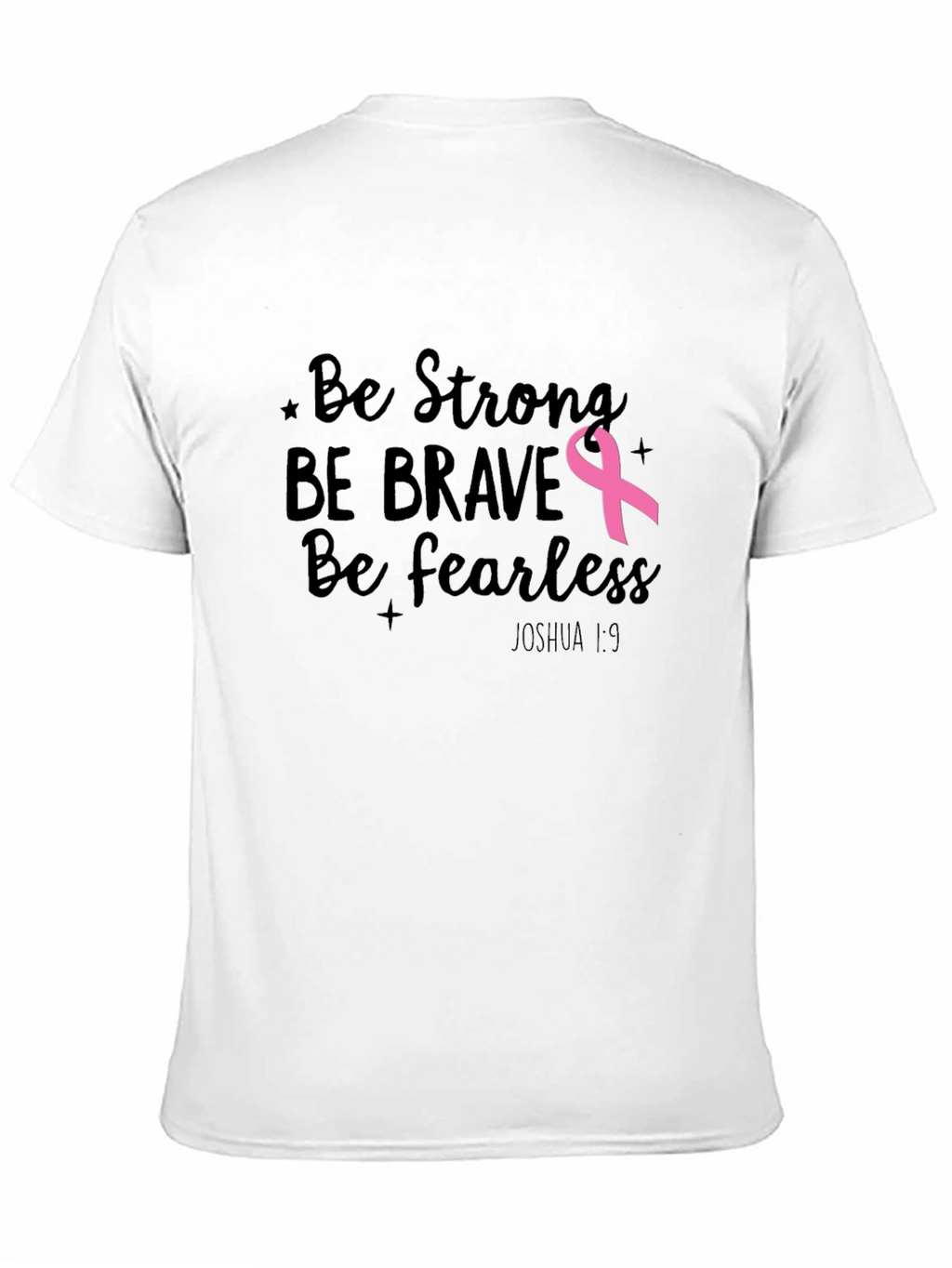 Be Strong Breast Cancer Awareness T-Shirt
