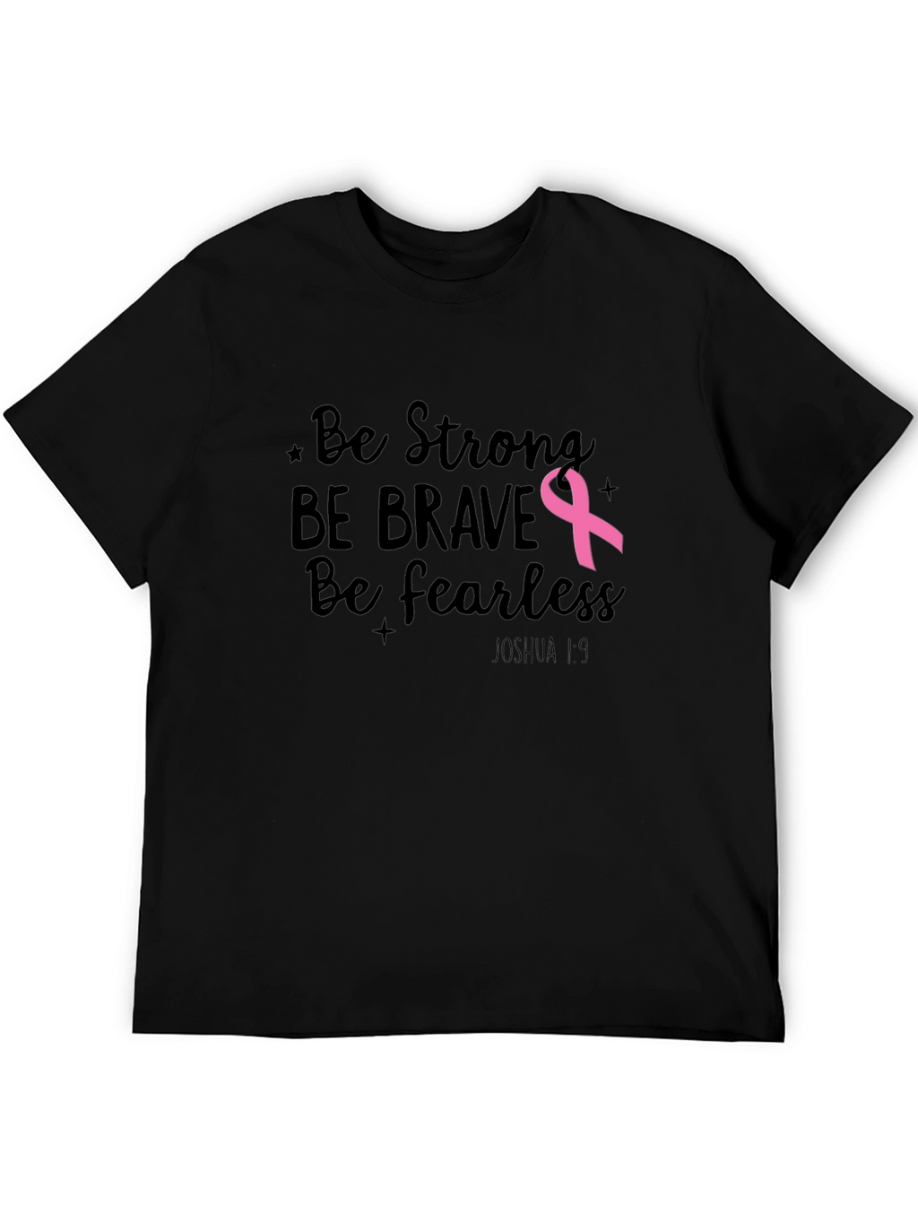 Be Strong Breast Cancer Awareness T-Shirt