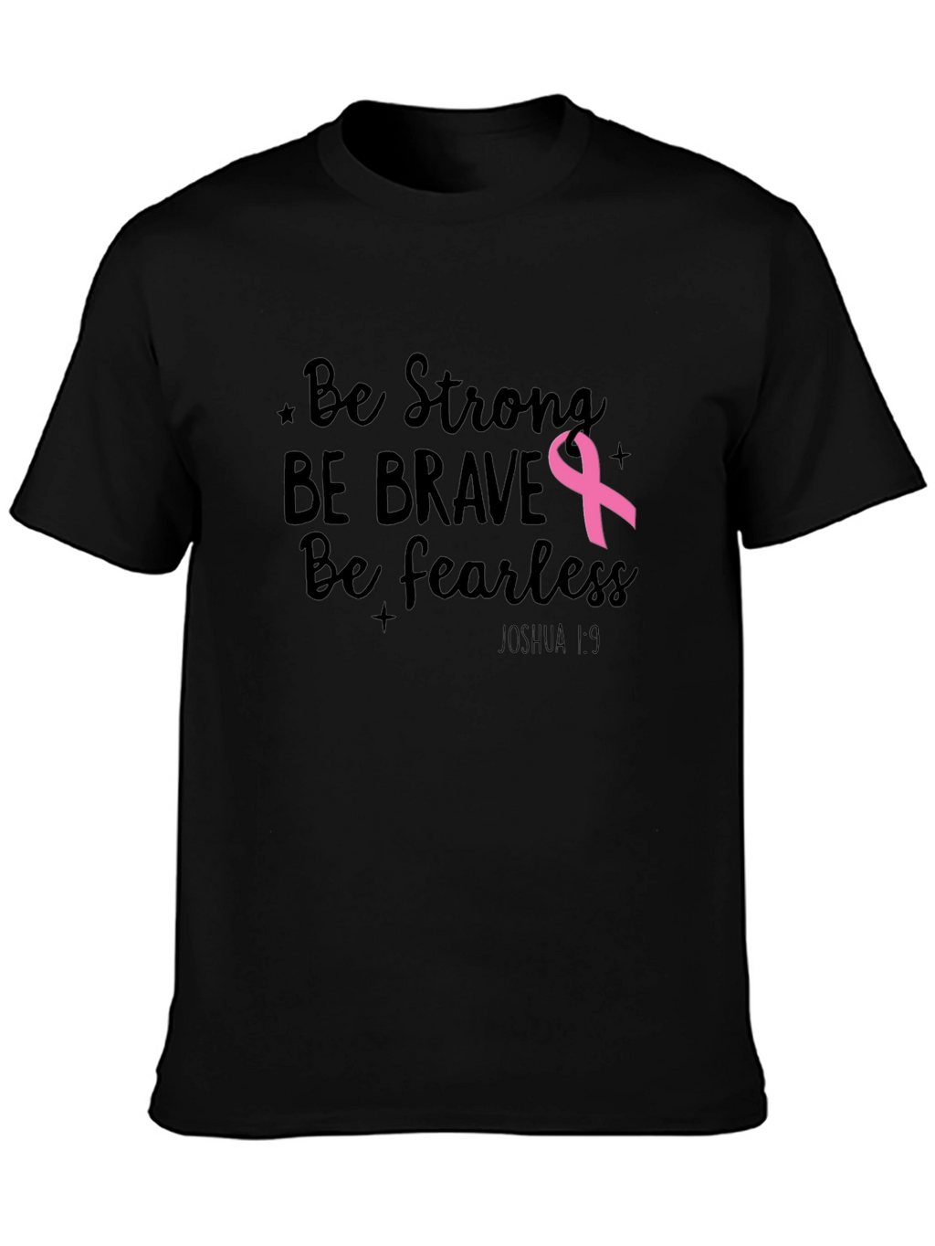 Be Strong Breast Cancer Awareness T-Shirt