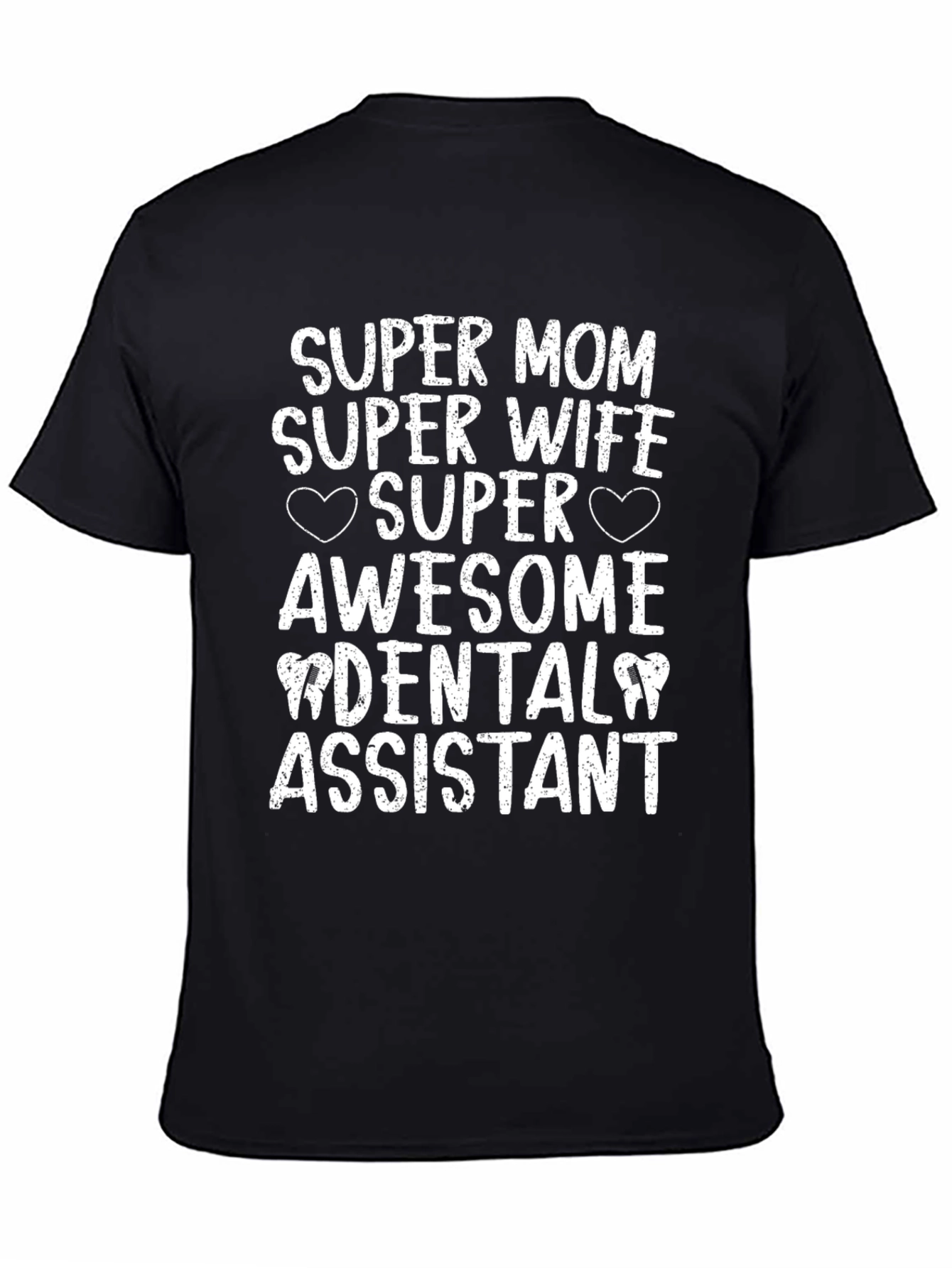 Super Mom Dental Assistant Graphic Tee
