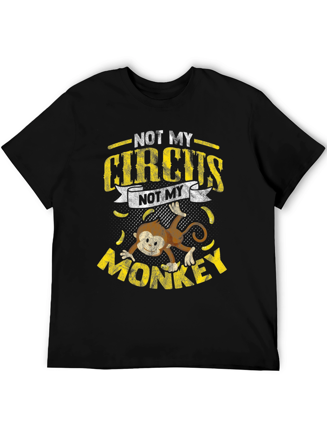 Not My Circus Not My Monkey T-Shirt