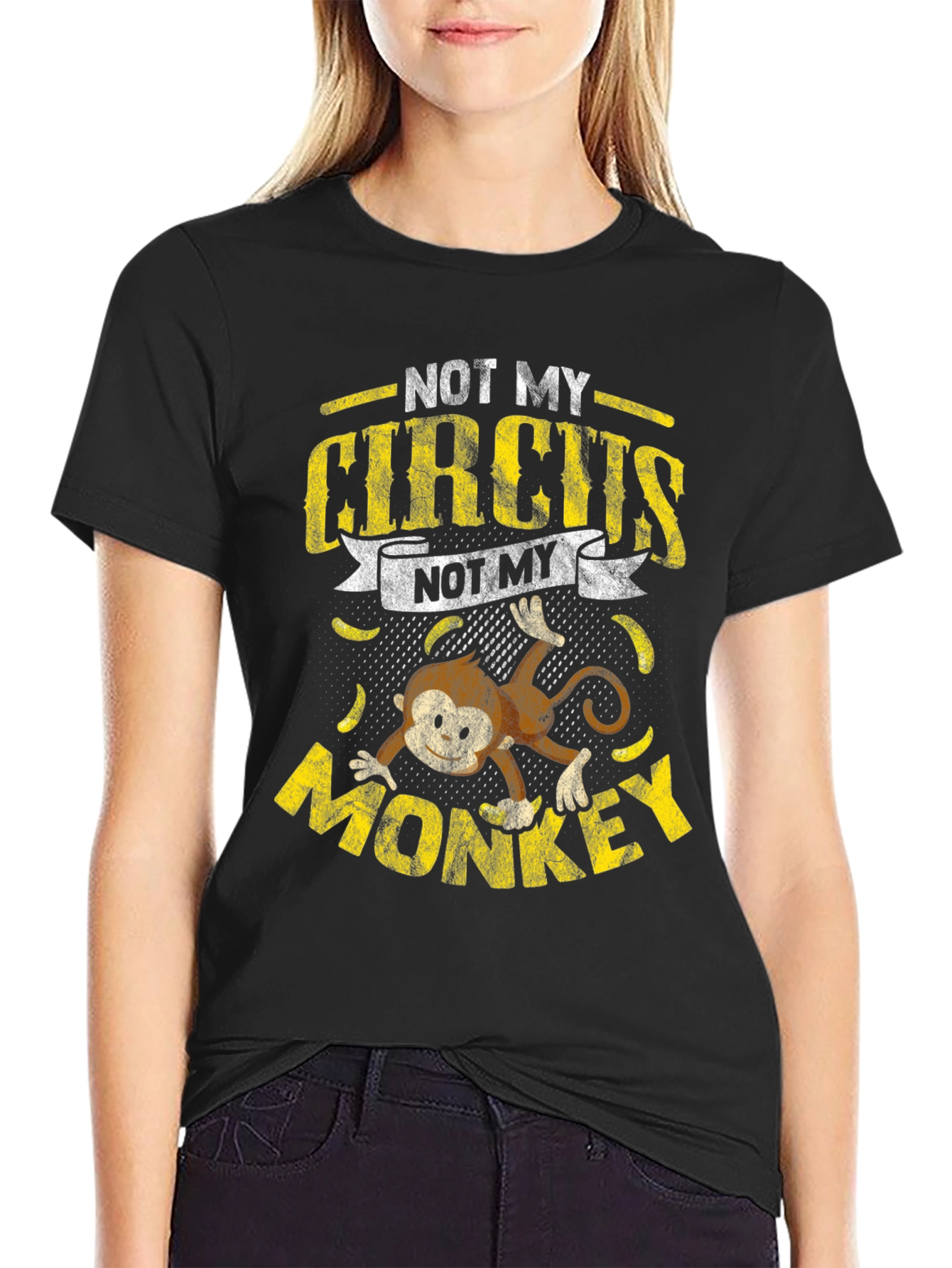 Not My Circus Not My Monkey T-Shirt