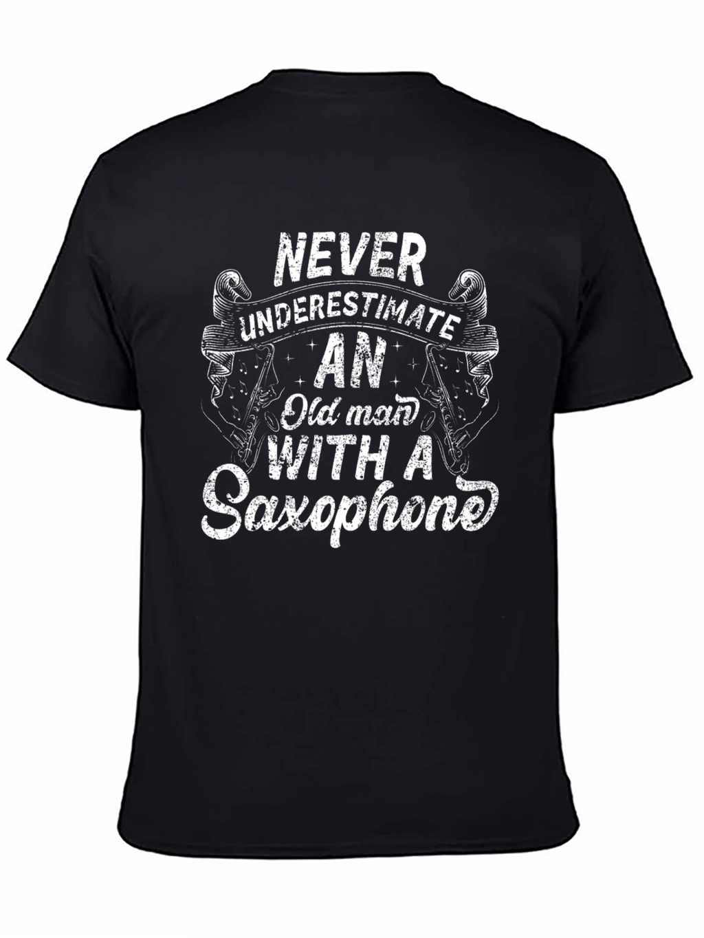 Never Underestimate Old Man Saxophone T-Shirt
