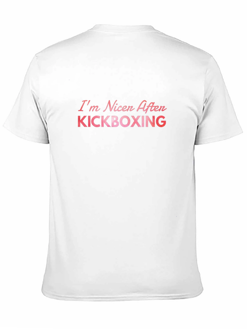 Kickboxing Fan T-Shirt: Im Nicer After Kickboxing