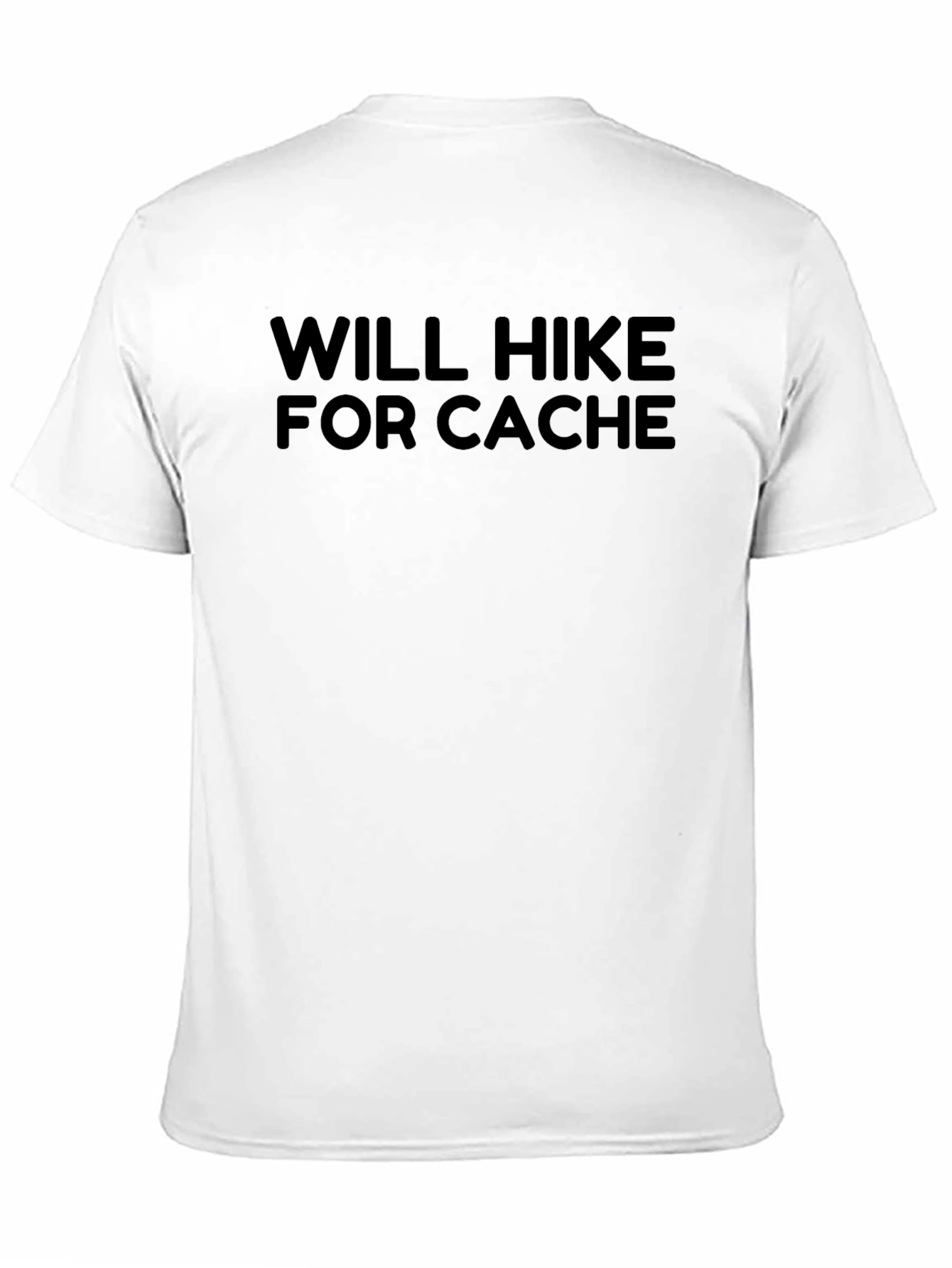 Will Hike For Cache T-Shirt - Black