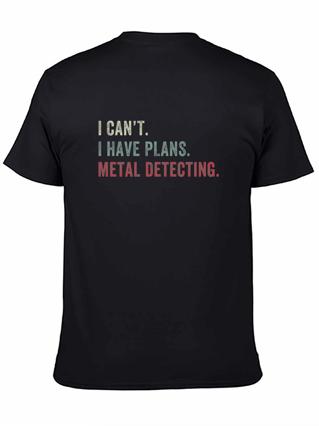 Metal Detecting Plans T-Shirt - Funny Hobby Tee