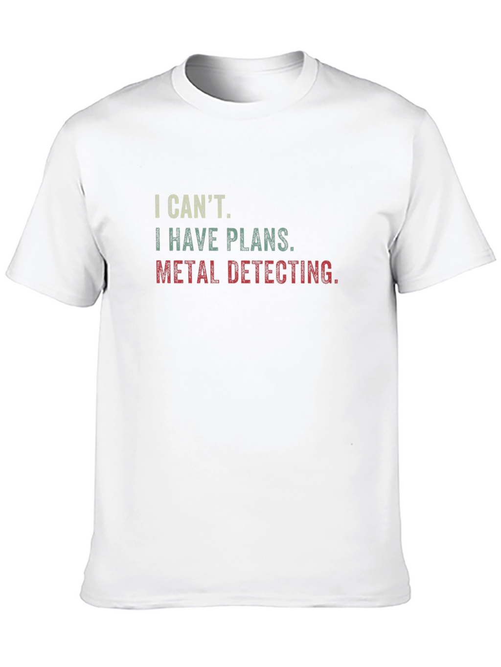 Metal Detecting Plans T-Shirt - Funny Hobby Tee