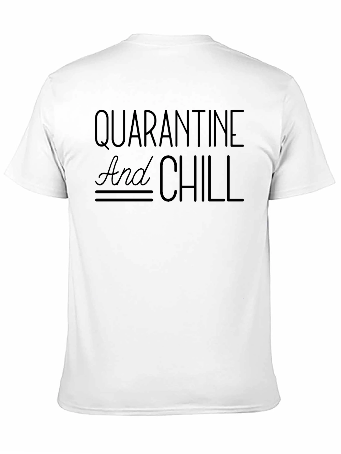 Quarantine and Chill Black T-Shirt