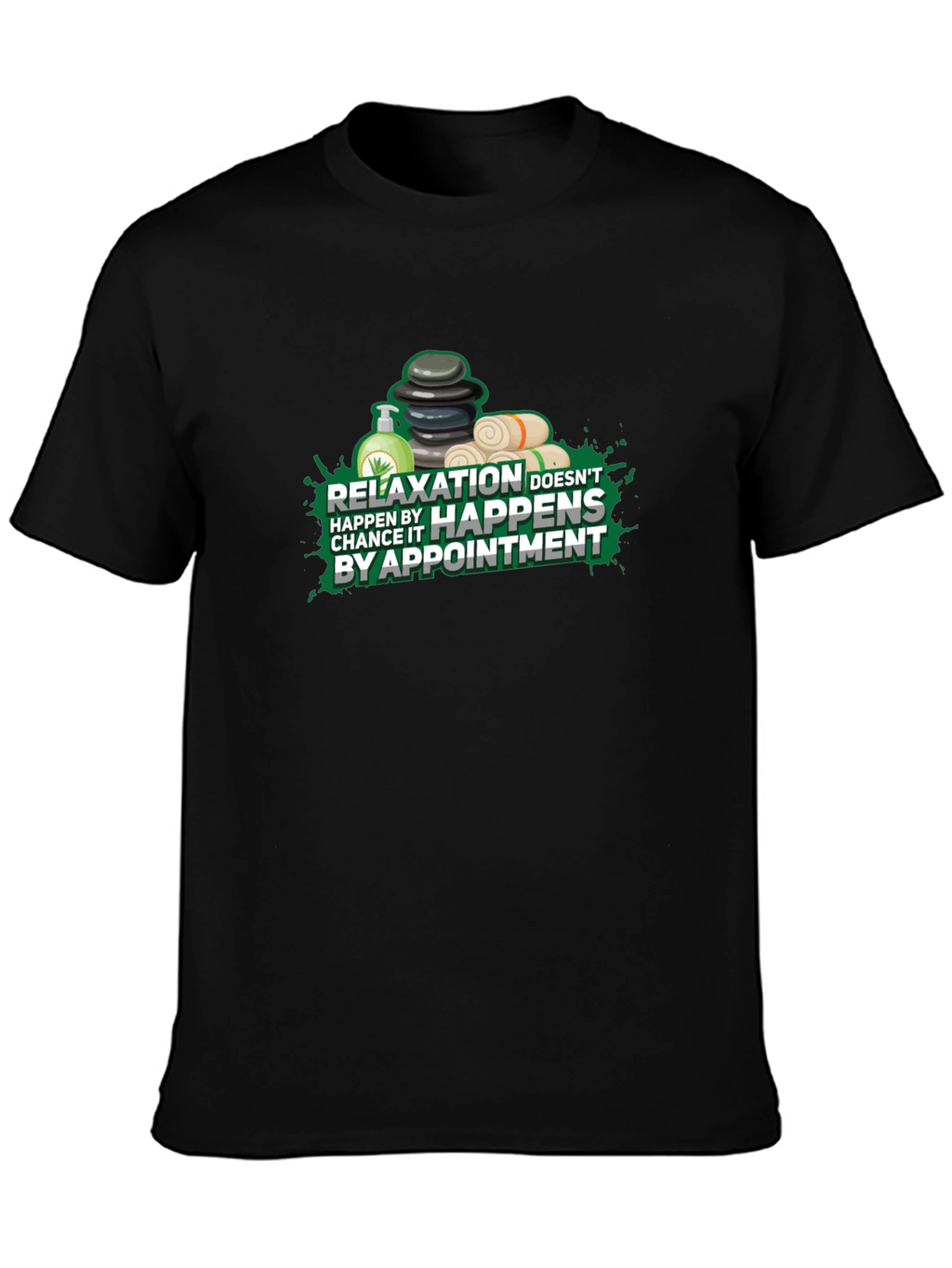 Relaxation Happens By Appointment T-Shirt