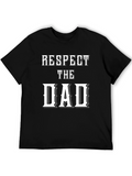 Respect the Dad Novelty Graphic T-Shirt
