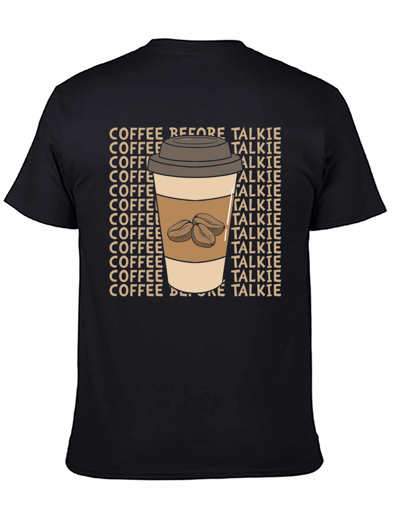 Coffee Before Talkie T-Shirt