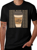 Coffee Before Talkie T-Shirt