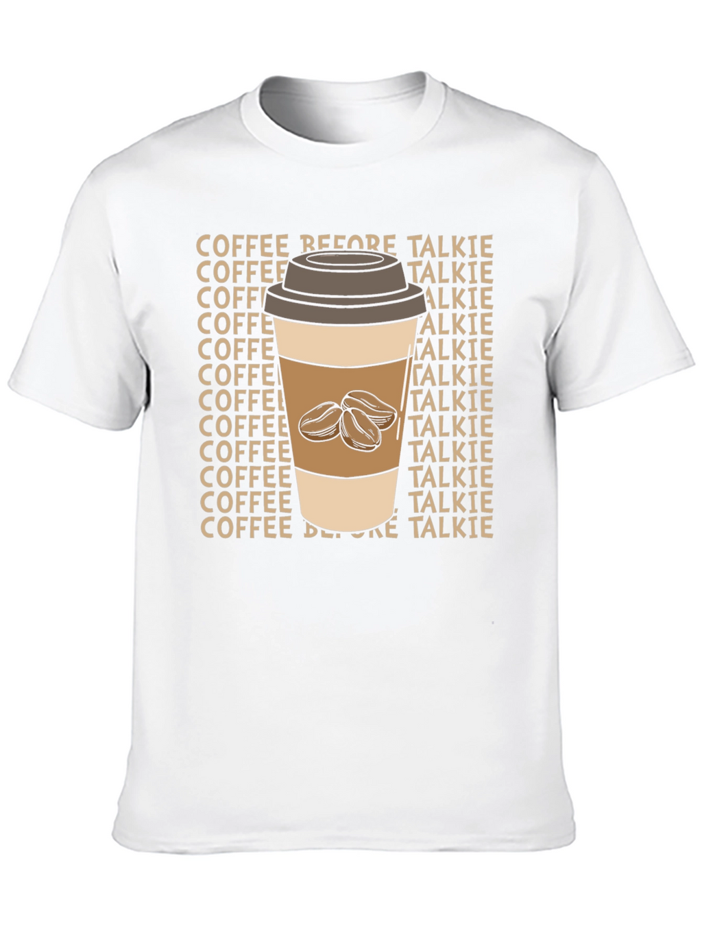 Coffee Before Talkie T-Shirt