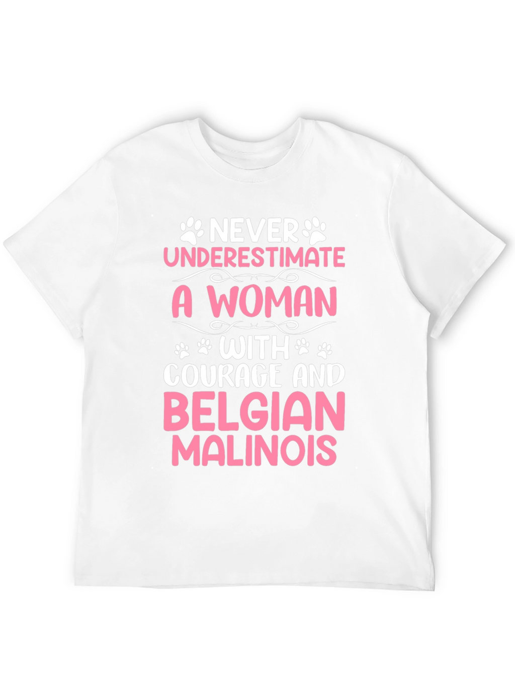 Courageous Woman Belgian Malinois T-Shirt