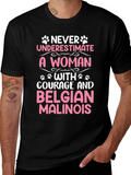 Courageous Woman Belgian Malinois T-Shirt