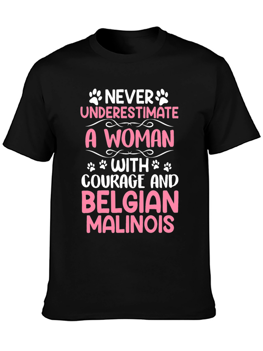 Courageous Woman Belgian Malinois T-Shirt