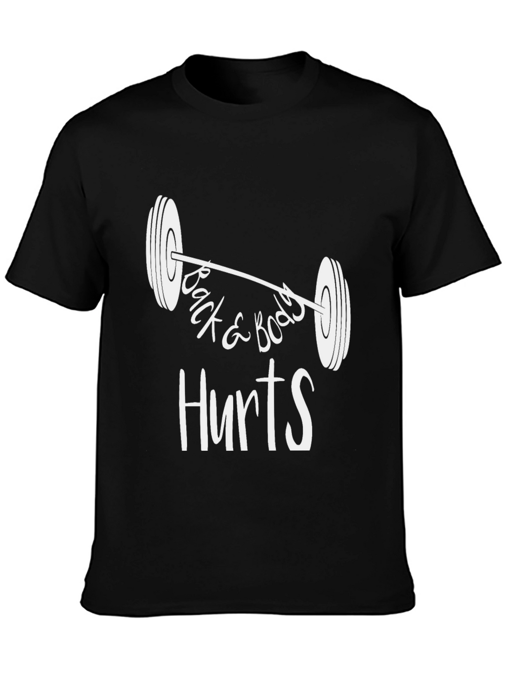 Funny Workout T-Shirt - Back & Body Hurts