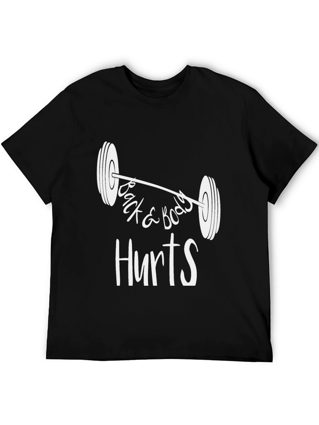Funny Workout T-Shirt - Back & Body Hurts