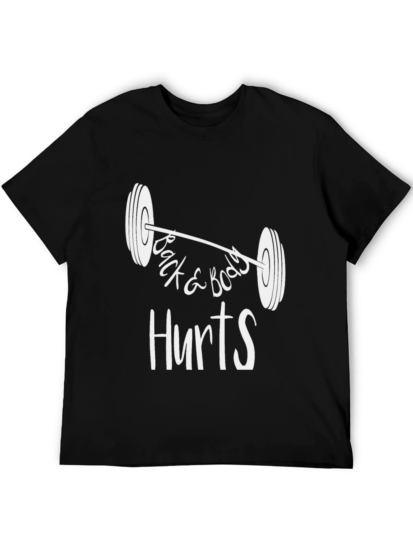 Funny Workout T-Shirt - Back & Body Hurts