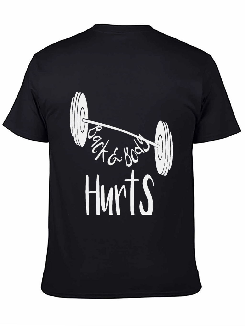 Funny Workout T-Shirt - Back & Body Hurts
