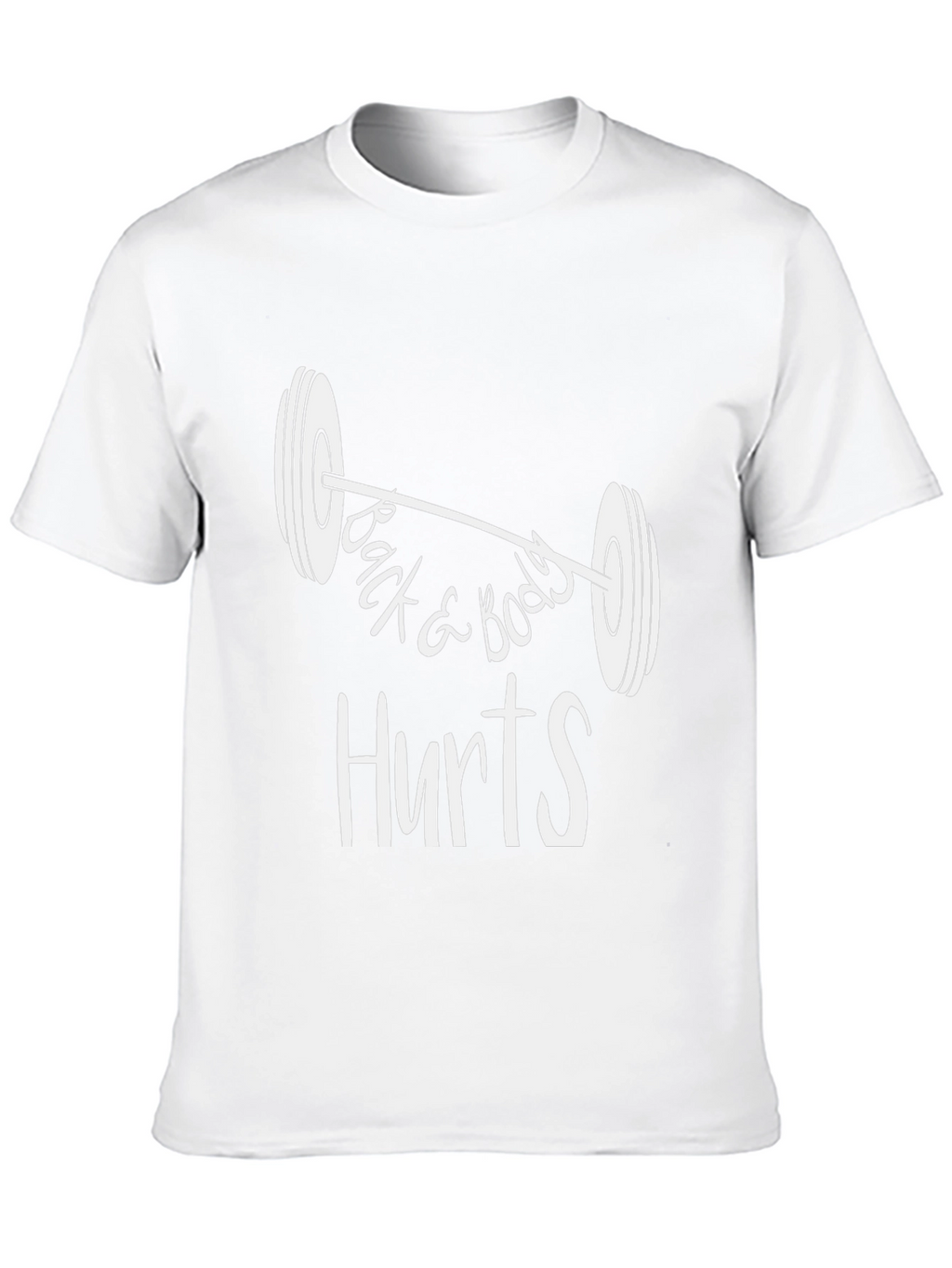 Funny Workout T-Shirt - Back & Body Hurts