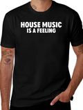 House Music Is A Feeling T-Shirt
